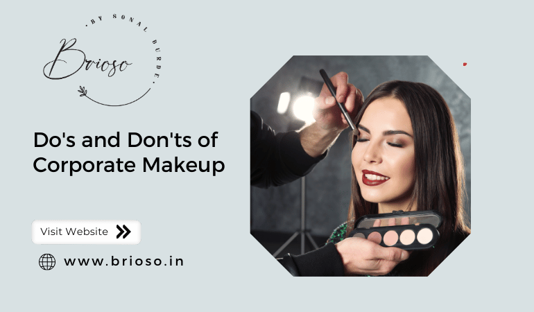 Do's and Don'ts of Corporate Makeups