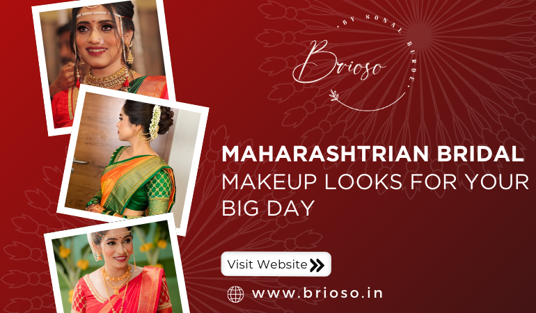 Perfect Maharashtrian Bridal Makeup Look in 2025