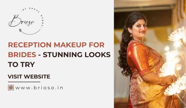 Reception Makeup for Brides
