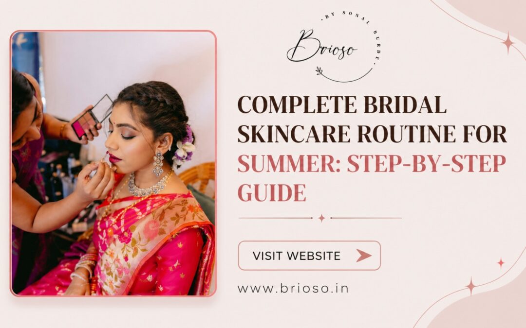 Bridal skincare routine for summer