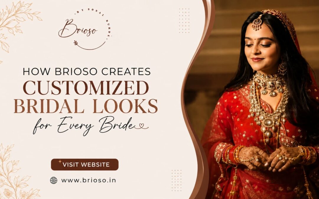 Customized bridal looks for every bride