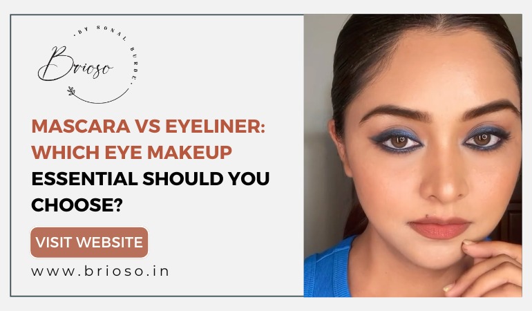 Mascara Vs Eyeliner: Which Eye Makeup Essential Should You Choose?