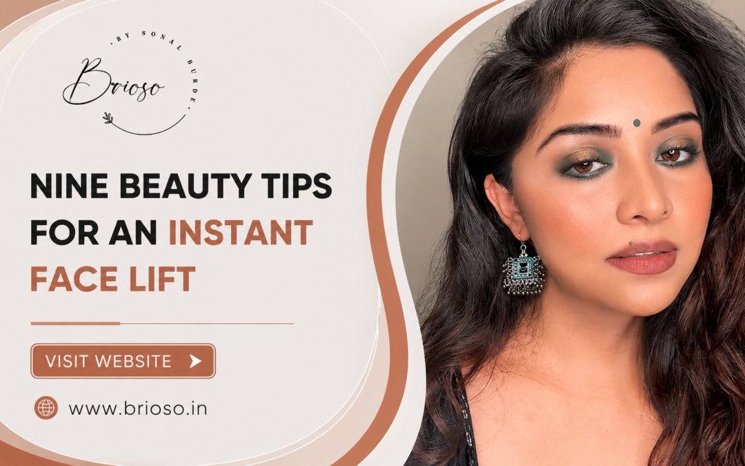 Nine Beauty Tips for An Instant Face Lift